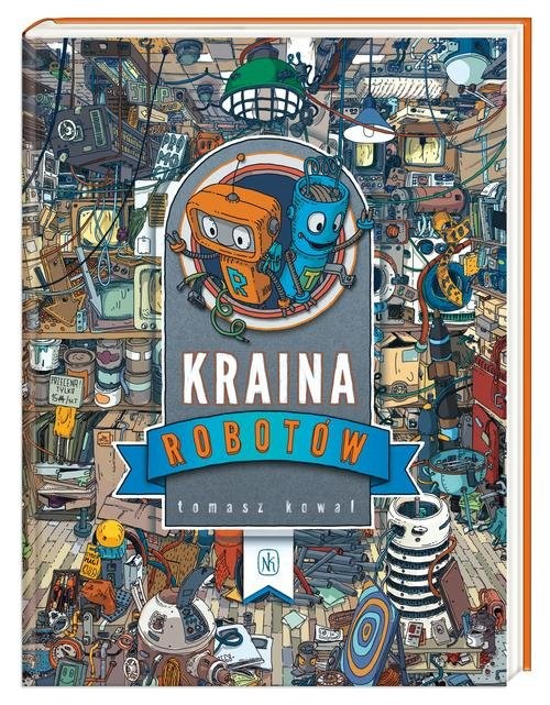 okładka Kraina Robotów książka | Kowal Tomasz
