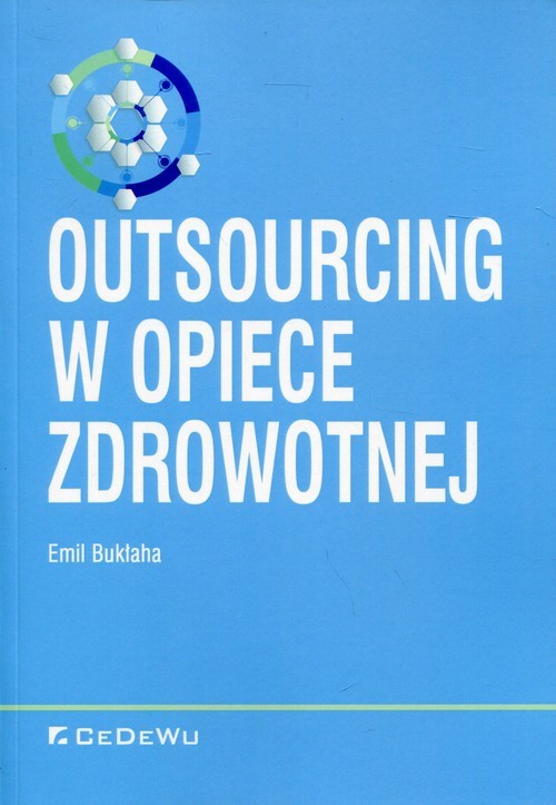 okładka Outsourcing w opiece zdrowotnej książka | Emil Bukłaha