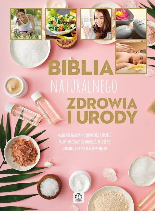okładka Biblia naturalnego zdrowia i urody książka