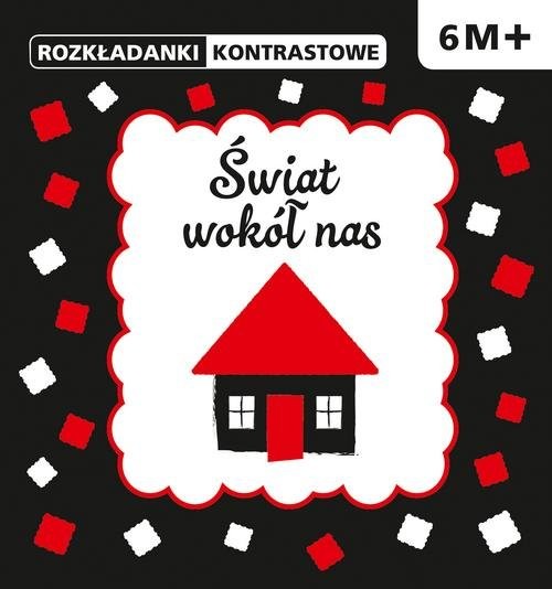 okładka Rozkładanki kontrastowe Świat wokół nas 6M+ książka