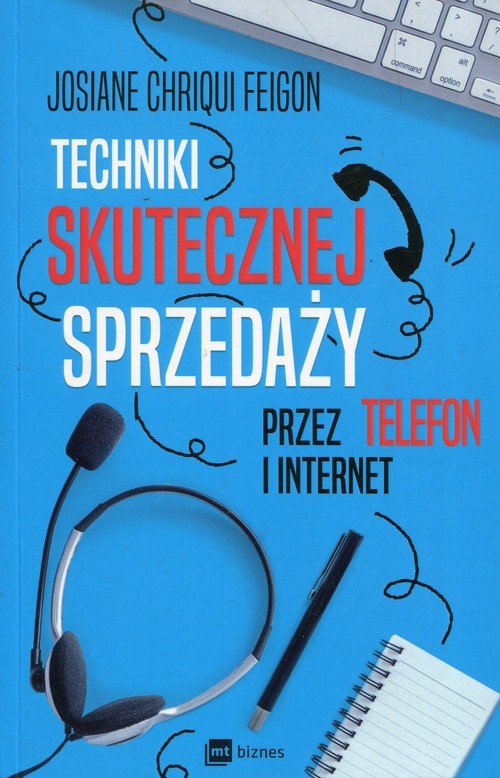 okładka Techniki skutecznej sprzedaży przez telefon i internet książka | Josiane Chriqui Feigon