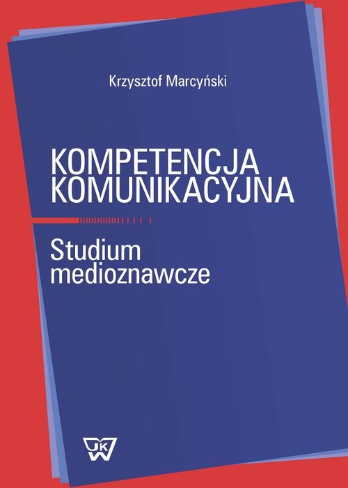 okładka Kompetencja komunikacyjna Studium medioznawcze książka