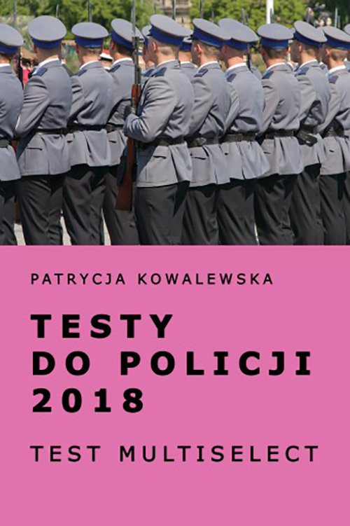 okładka Testy do policji 2018 Test multiselect książka | Kowalewska Patrycja
