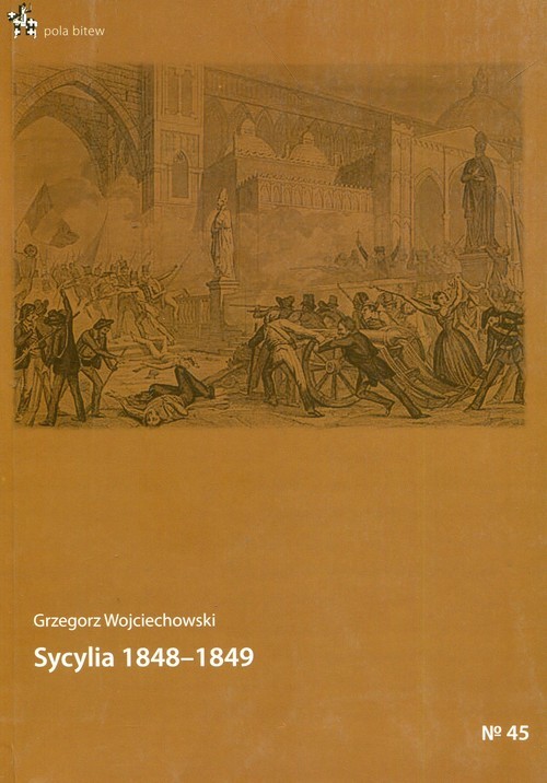 okładka Sycylia 1848-1849 książka | Wojciechowski Grzegorz