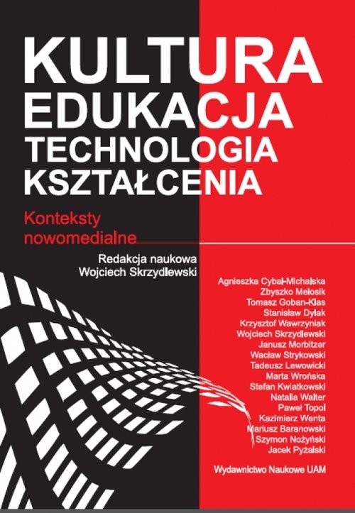 okładka Kultura - edukacja - technologia kształcenia. Konteksty nowomedialne książka