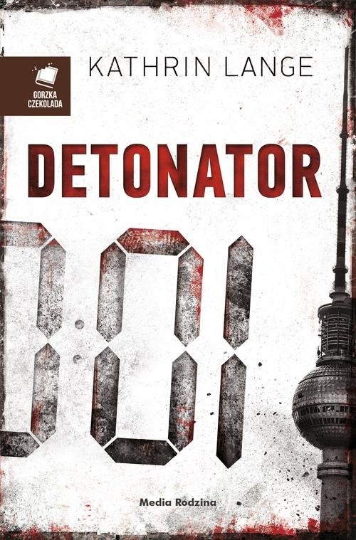 okładka Detonator książka | Kathrin Lange