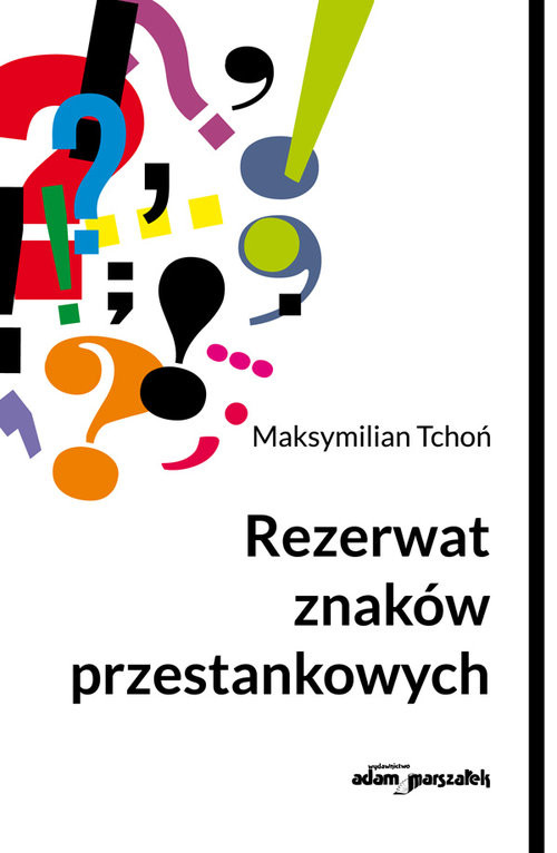 okładka Rezerwat znaków przestankowych książka | Tchoń Maksymilian