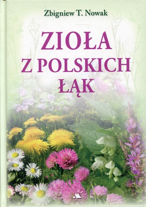 okładka Zioła z polskich łąk książka | Zbigniew T. Nowak