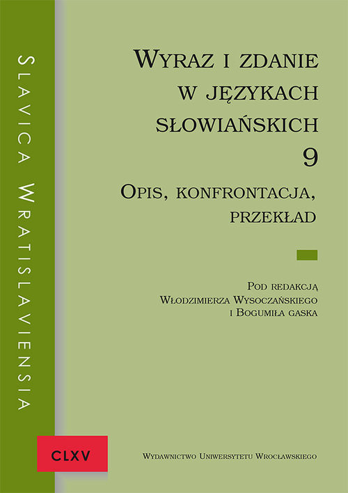 okładka Slavica Wratislaviensia CLXV Wyraz i zdanie w językach słowiańskich 9. Opis, konfrontacja, przekład książka