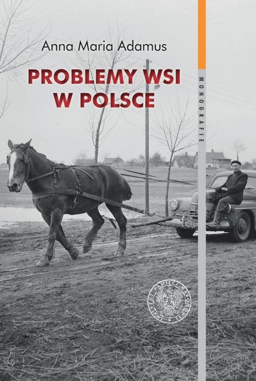 okładka Problemy wsi w Polsce w latach 1956-1980 w świetle listów do władz centralnych książka | Anna Maria Adamus
