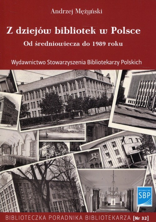 okładka Z dziejów bibliotek w Polsce Od średniowiecza do 1989 roku książka | Andrzej Mężyński