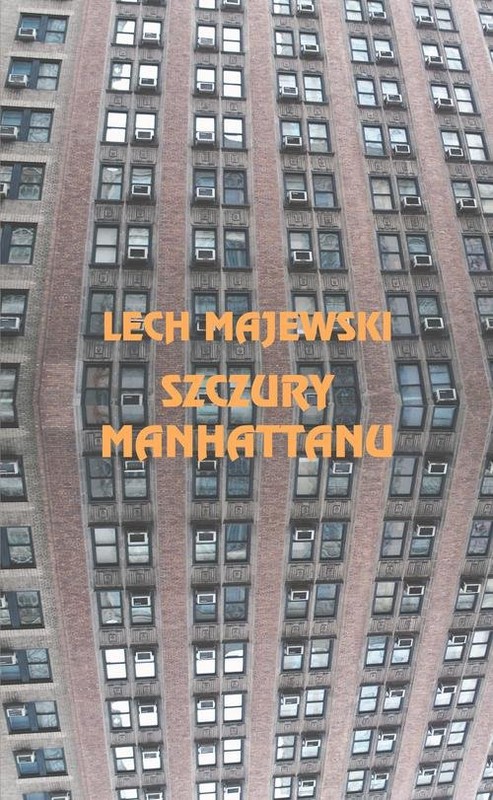 okładka Szczury Manhattanu książka | Lech Majewski