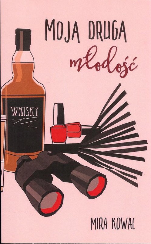 okładka Moja druga młodość książka | Kowal Mira