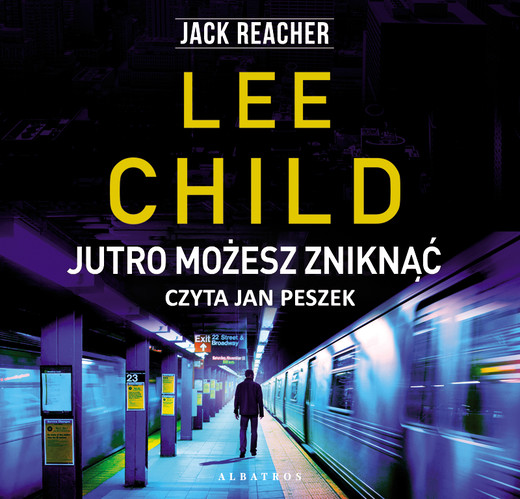 okładka JUTRO MOŻESZ ZNIKNĄĆ audiobook | MP3 | Lee Child