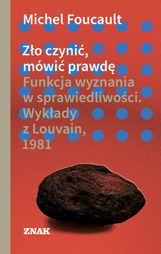 okładka Zło czynić, mówić prawdę książka | Michel Foucault