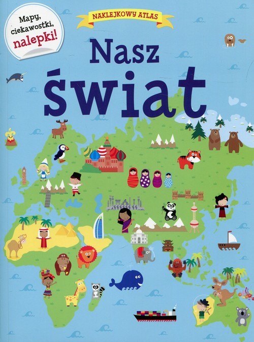 okładka Naklejkowy atlas Nasz świat książka