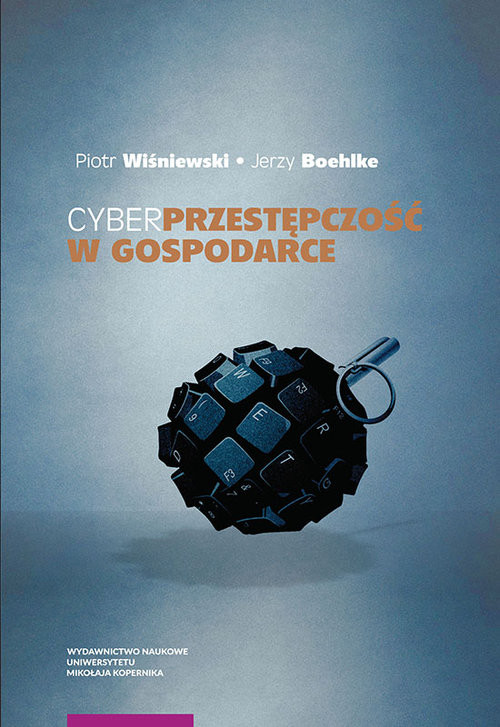 okładka Cyberprzestępczość w gospodarce książka | Piotr Wiśniewski, Jerzy Boehlke