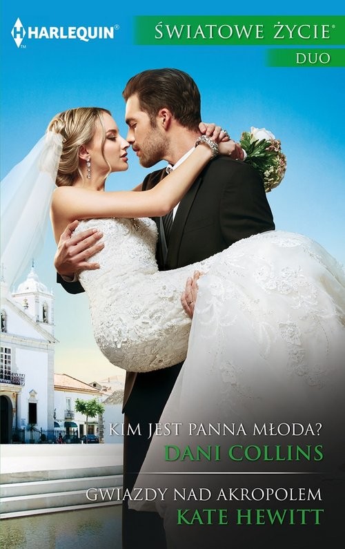 okładka Kim jest panna młoda? Gwiazdy nad Akropolem książka | Dani Collins, Kate Hewitt