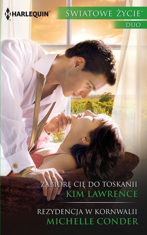 okładka Zabiorę cię do Toskanii Rezydencja w Kornwalii książka | Kim Lawrence, Michelle Conder