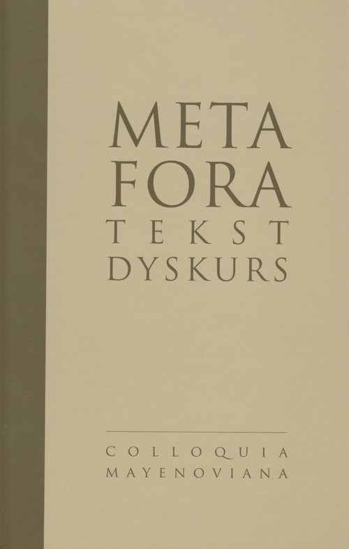 okładka Metafora - tekst - dyskurs Tekst Dyskurs książka | Apresjan Jurij