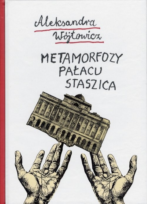 okładka Metamorfozy Pałacu Staszica książka | Aleksandra Wójtowicz