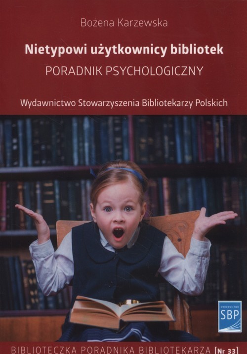 okładka Nietypowi użytkownicy bibliotek Poradnik psychologiczny książka | Karzewska Bożena