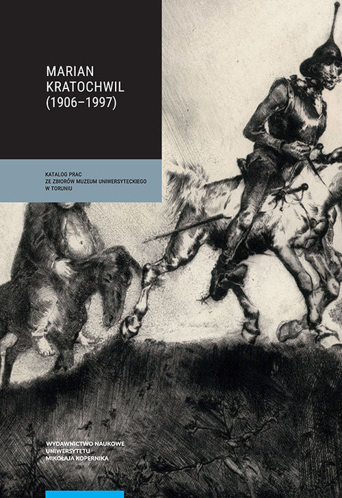 okładka Marian Kratochwil (1906-1997) Katalog prac ze zbiorów Muzeum Uniwersyteckiego w Toruniu książka | Katarzyna Lewandowska