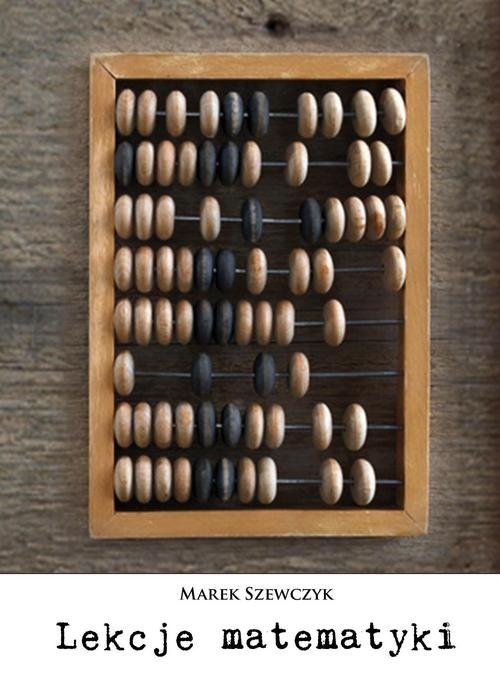 okładka Lekcje matematyki książka | Szewczyk Marek