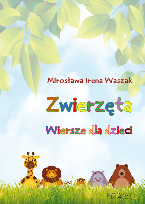 okładka Zwierzęta Wiersze dla dzieci książka | Mirosława Irena Waszak
