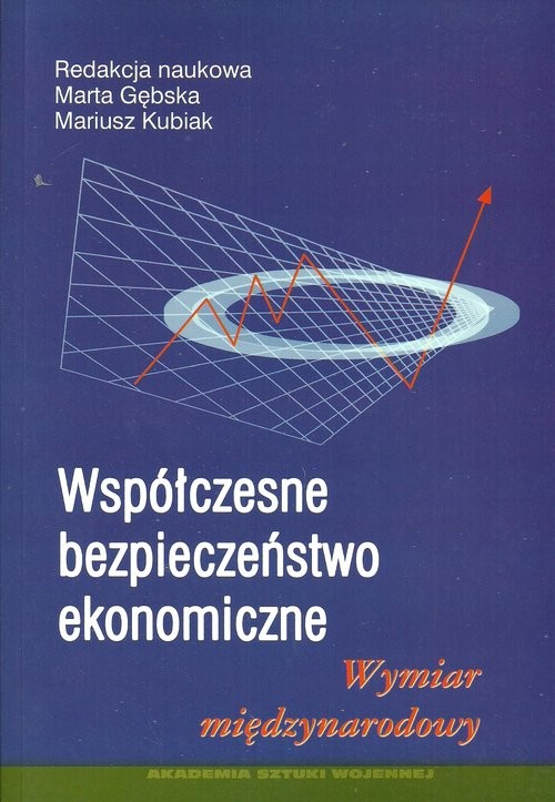 okładka Współczesne bezpieczeństwo ekonomiczne Wymiar międzynarodowy książka