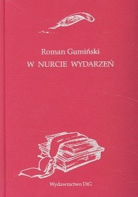 okładka W nurcie wydarzeń książka | Gumiński Roman