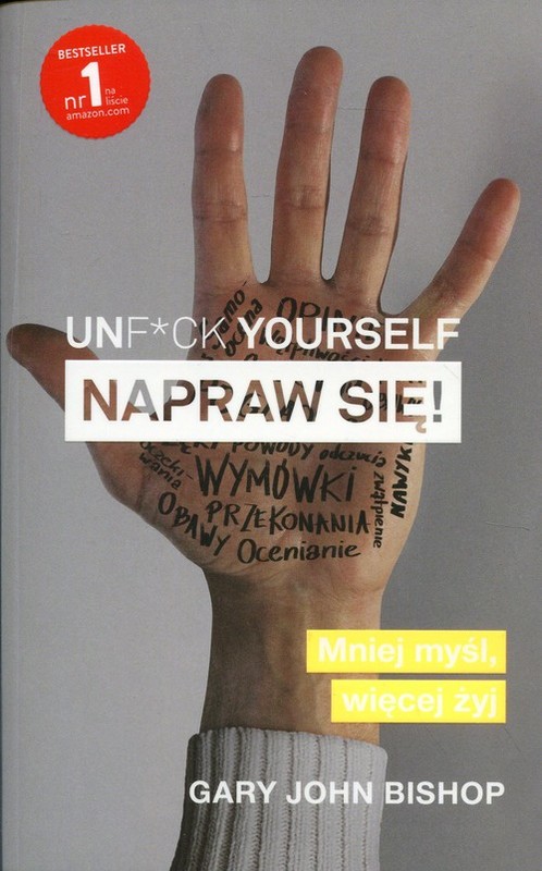 okładka Unf*ck yourself Napraw się! książka | Gary John Bishop