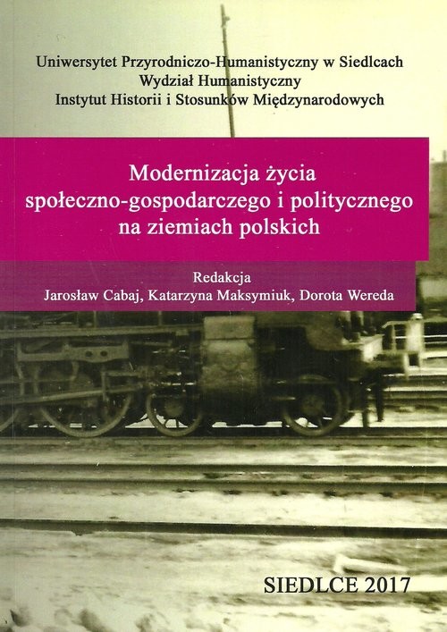 okładka Modernizacja życia społeczno-gospodarczego i politycznego na ziemiach polskich książka