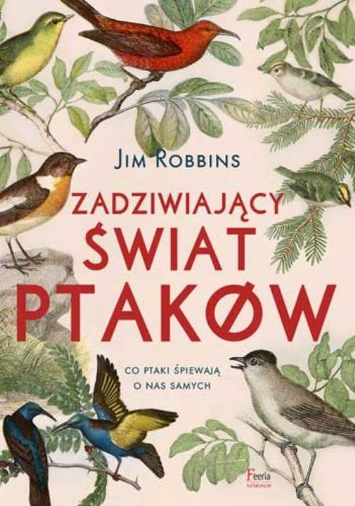 okładka Zadziwiający świat ptaków książka | Jim Robbins