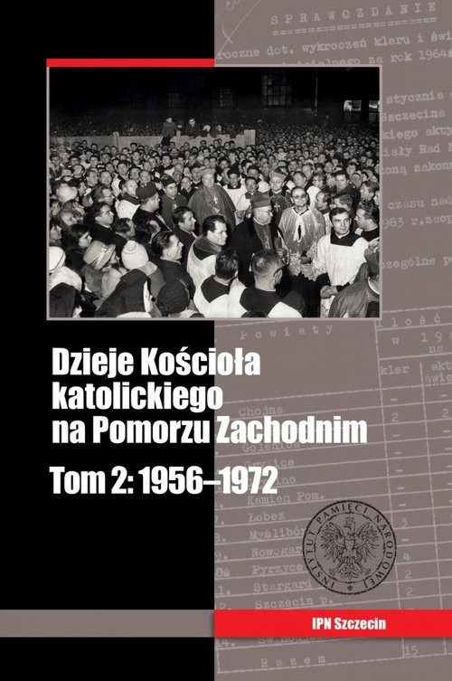okładka Dzieje Kościoła katolickiego na Pomorzu Zachodnim Tom 2 1956-1972 książka