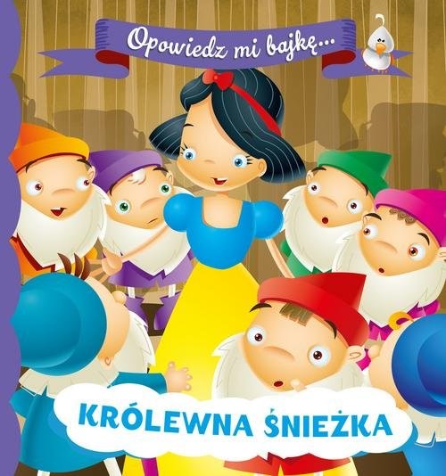 okładka Opowiedz mi bajkę Królewna Śnieżka książka