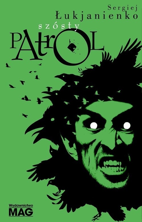 okładka Szósty patrol książka | Łukjanienko Siergiej