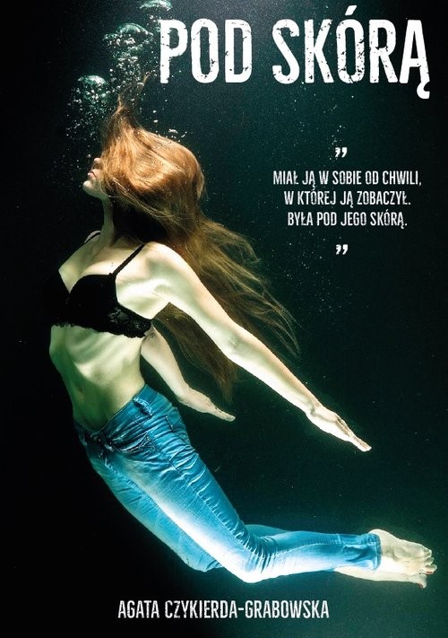 okładka Pod skórą książka | Agata Czykierda-Grabowska