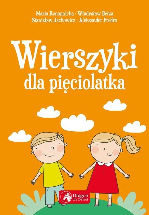 okładka Wierszyki dla pięciolatka książka | Władysław Bełza, Bronisława Ostrowska, Stanisław Jachowicz, Adam Mickiewicz