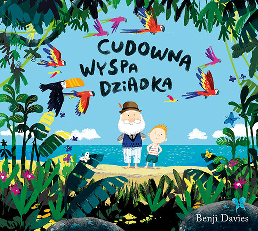 okładka Cudowna wyspa dziadka książka | Davies Benji