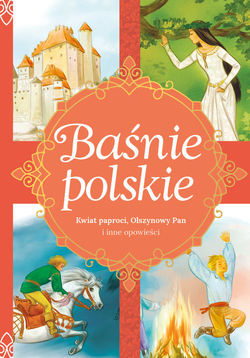 okładka Baśnie polskie Kwiat paproci, Olszynowy Pan i inne opowieści książka | Aleksandra Zięba