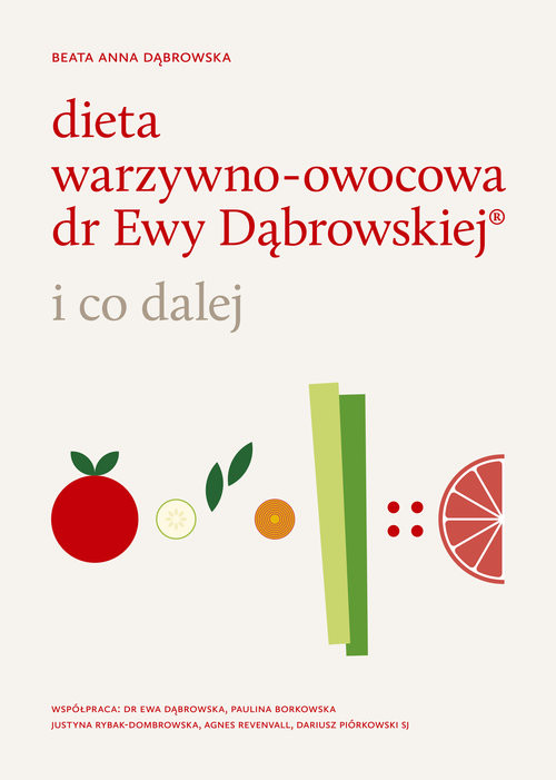 okładka Dieta warzywno-owocowa dr Ewy Dąbrowskiej i co dalej książka | Beata Anna Dąbrowska