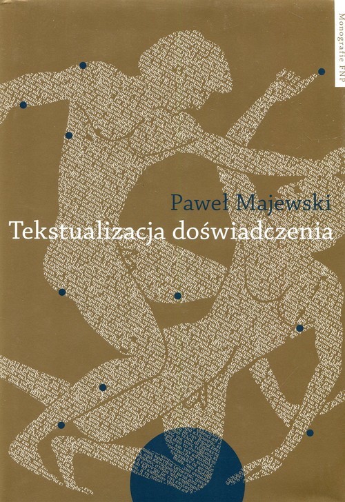 okładka Tekstualizacja doświadczenia książka | Majewski Paweł