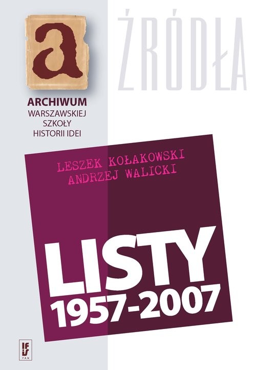 okładka Listy 1957-2007 Leszek Kołakowski Andrzej Walicki książka | Leszek Kołakowski, Andrzej Walicki