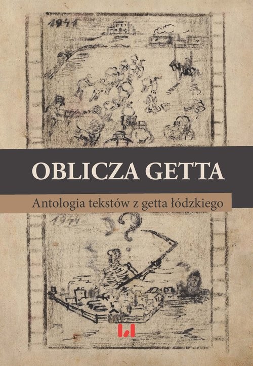 okładka Oblicza getta Antologia literatury z getta łódzkiego książka