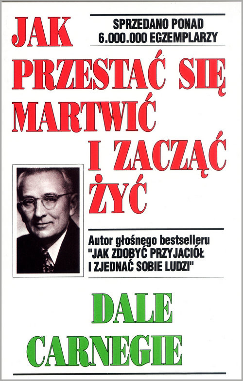 okładka Jak przestać się martwić i zacząć żyć książka | Dale Carnegie