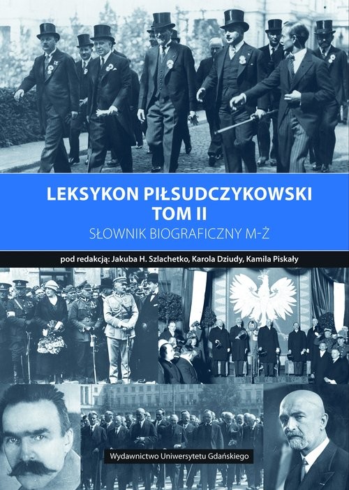 okładka Leksykon piłsudczykowski Tom 2 Słownik biograficzny M-Ż książka