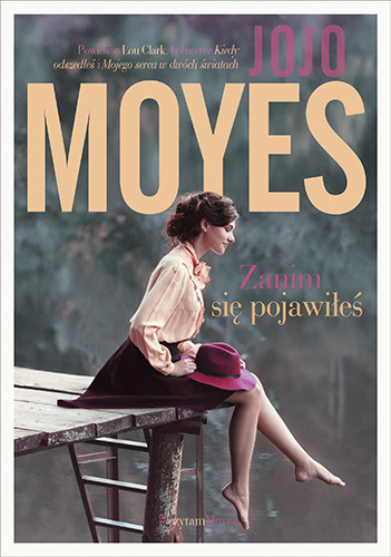 okładka Zanim się pojawiłeś książka | Jojo Moyes