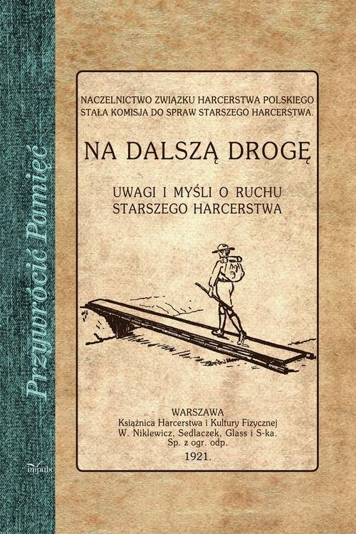okładka Na dalszą drogę Uwagi i myśli o ruchu starszego harcerstwa książka