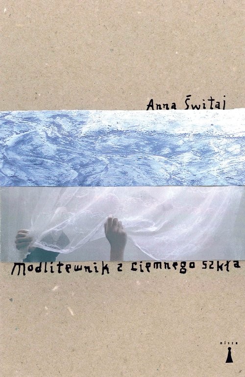 okładka Modlitewnik z ciemnego szkła książka | Anna Świtaj